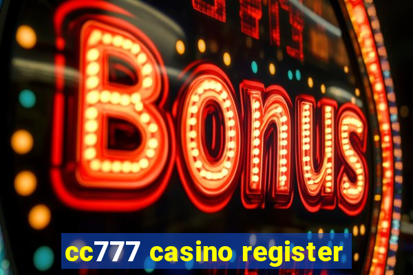 cc777 casino register